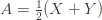 A = \frac{1}{2} (X+Y) 